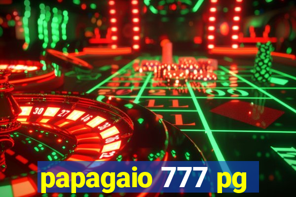 papagaio 777 pg